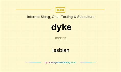 dyke lesbian|Dyke (slang) .